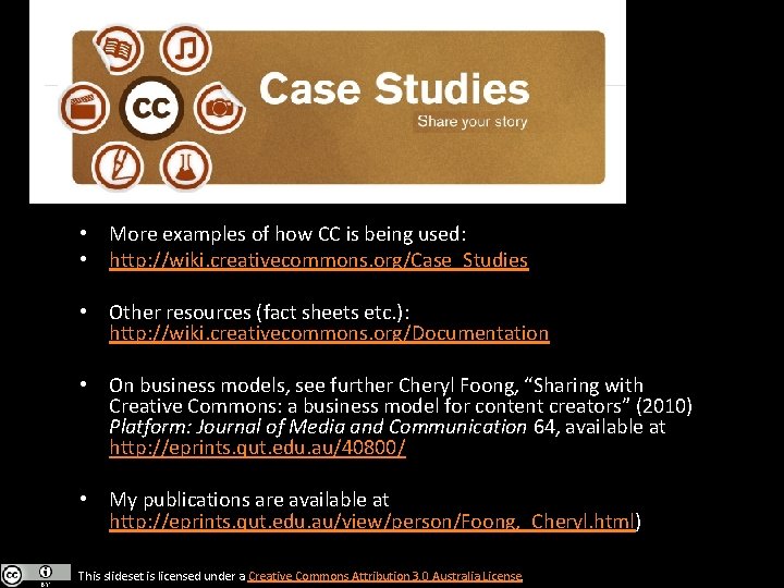  • More examples of how CC is being used: • http: //wiki. creativecommons.