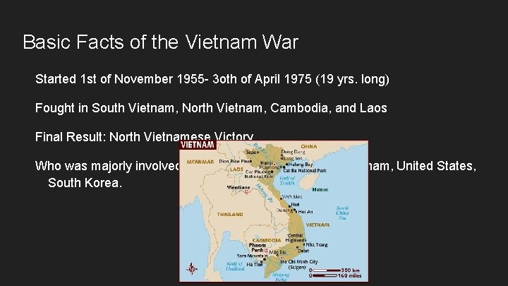 Basic Facts of the Vietnam War Started 1 st of November 1955 - 3