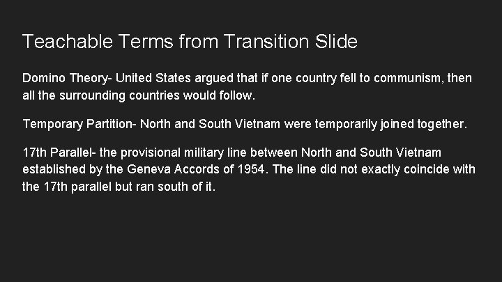 Teachable Terms from Transition Slide Domino Theory- United States argued that if one country