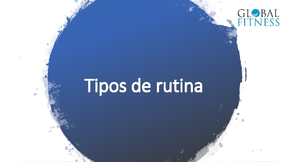 Tipos de rutina 