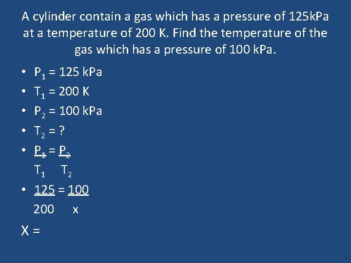 A cylinder contain a gas which has a pressure of 125 k. Pa at