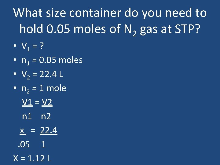 What size container do you need to hold 0. 05 moles of N 2