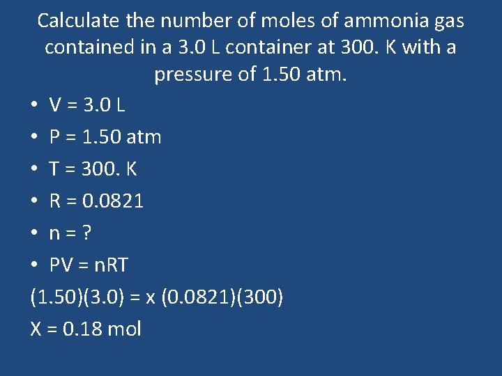 Calculate the number of moles of ammonia gas contained in a 3. 0 L