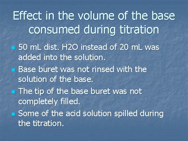 Effect in the volume of the base consumed during titration n n 50 m.