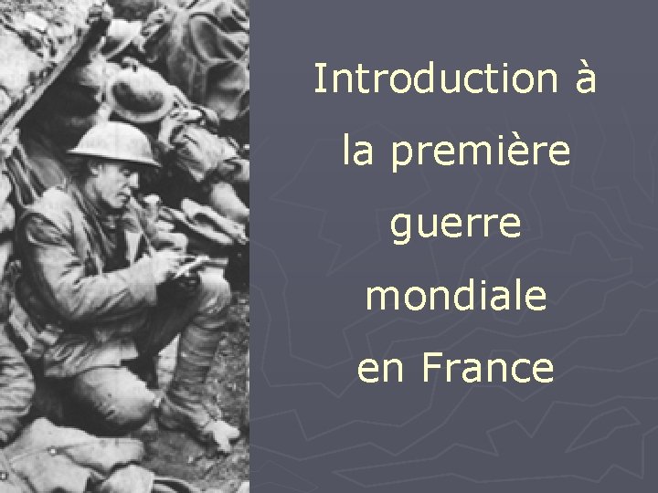 Introduction à la première guerre mondiale en France 