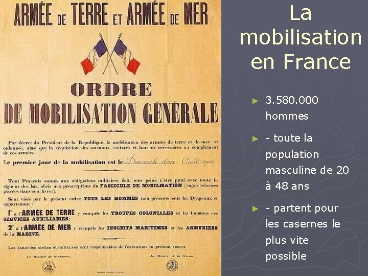 La mobilisation en France ► 3. 580. 000 hommes ► - toute la population