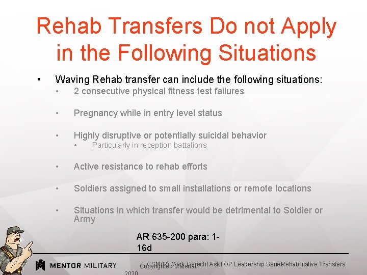 Rehab Transfers Do not Apply in the Following Situations • Waving Rehab transfer can