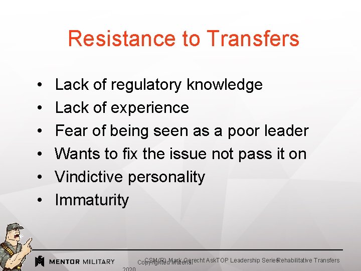 Resistance to Transfers • • • Lack of regulatory knowledge Lack of experience Fear