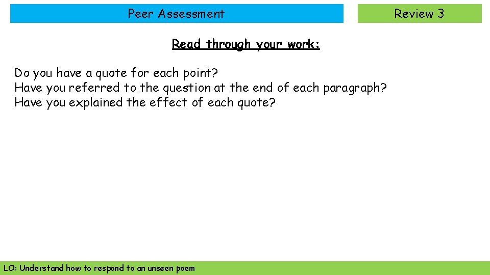 Peer Assessment Read through your work: Do you have a quote for each point?