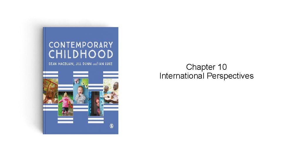 Chapter 10 International Perspectives 