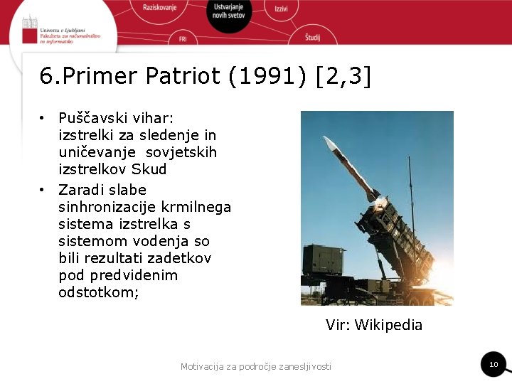 6. Primer Patriot (1991) [2, 3] • Puščavski vihar: izstrelki za sledenje in uničevanje