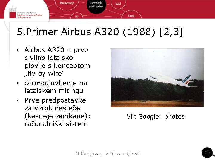 5. Primer Airbus A 320 (1988) [2, 3] • Airbus A 320 – prvo