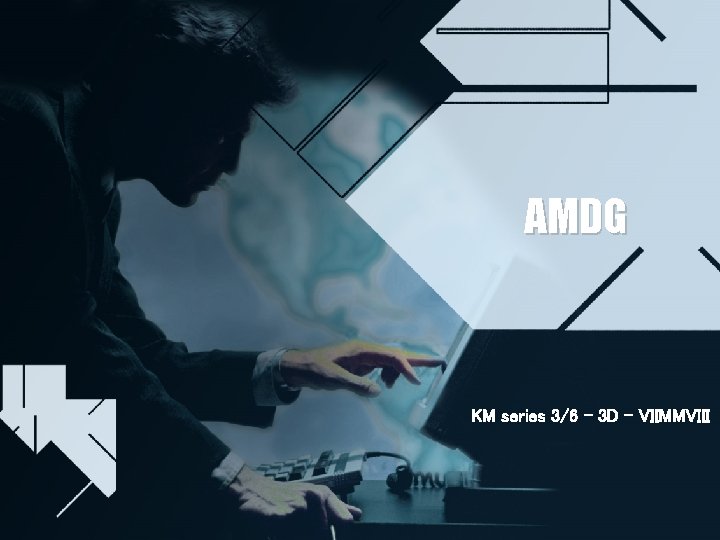 AMDG KM series 3/6 - 3 D - VIIMMVIII 