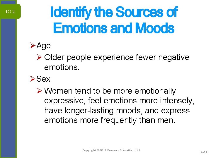 LO 2 Identify the Sources of Emotions and Moods ØAge Ø Older people experience