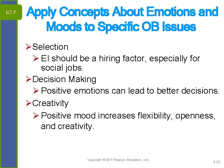 LO 7 Apply Concepts About Emotions and Moods to Specific OB Issues ØSelection Ø