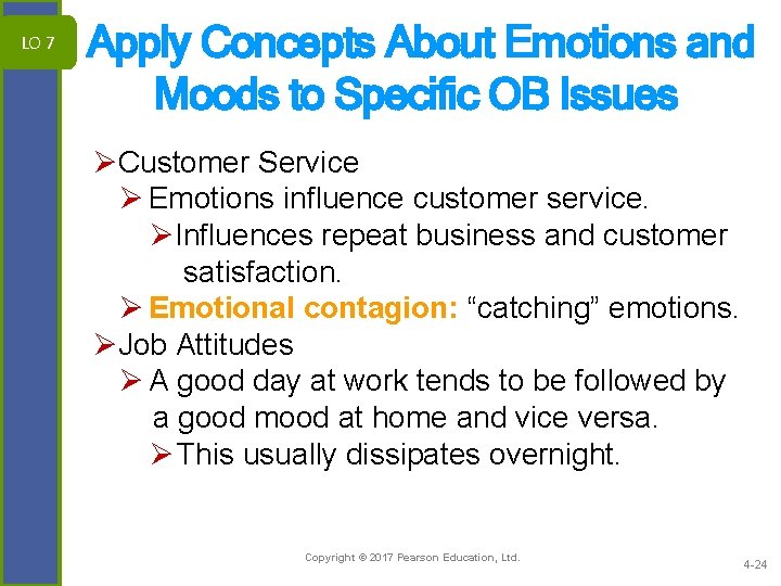 LO 7 Apply Concepts About Emotions and Moods to Specific OB Issues ØCustomer Service