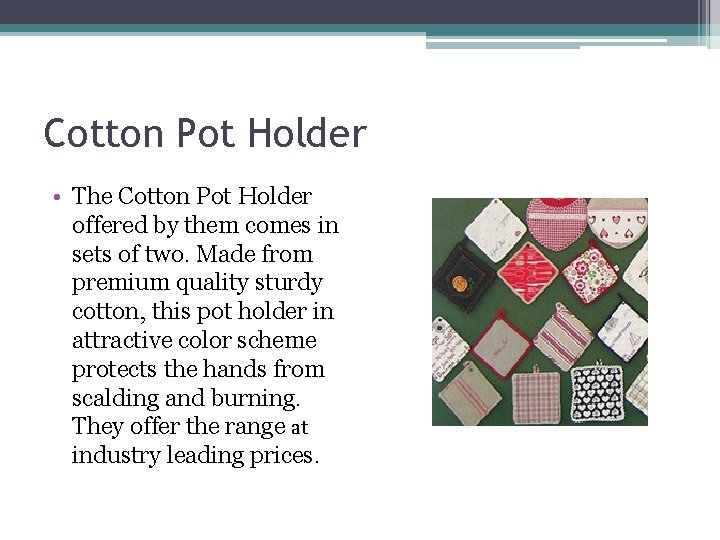 Cotton Pot Holder • The Cotton Pot Holder offered by them comes in sets
