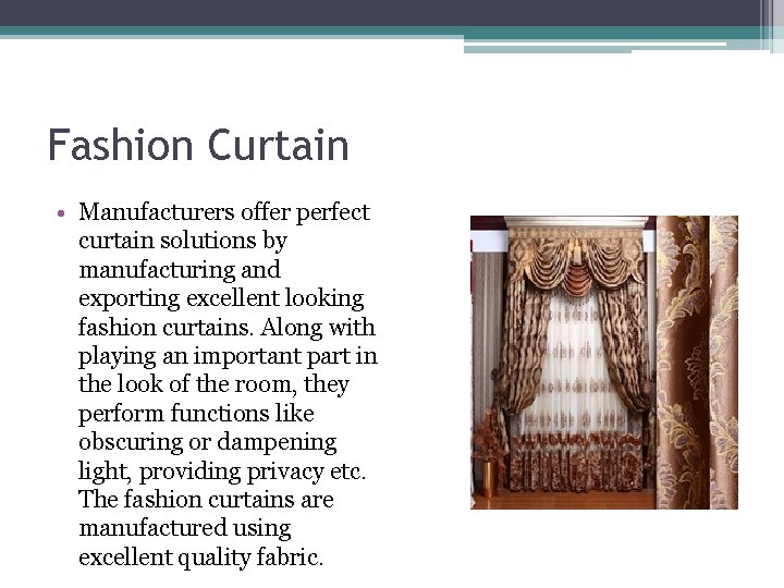 Fashion Curtain • Manufacturers offer perfect curtain solutions by manufacturing and exporting excellent looking