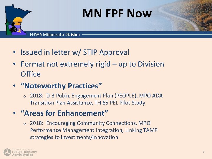 MN FPF Now FHWA Minnesota Division • Issued in letter w/ STIP Approval •