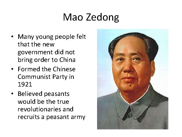 Mao Zedong • Many young people felt that the new government did not bring
