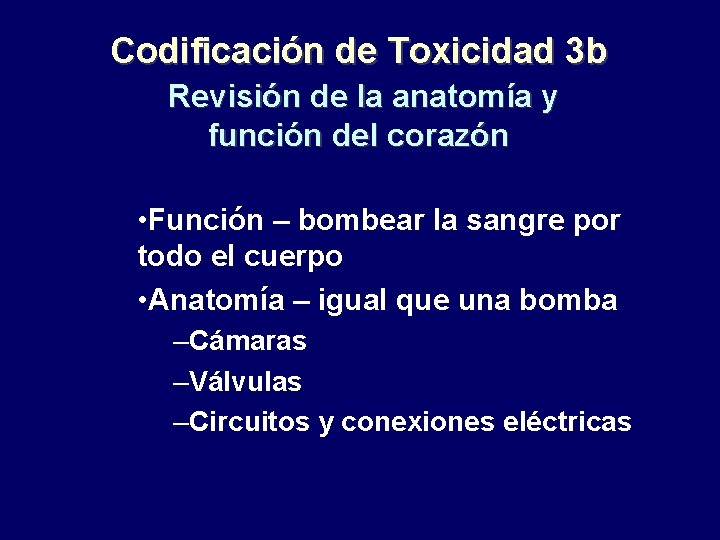 Codificación de Toxicidad 3 b Revisión de la anatomía y función del corazón •