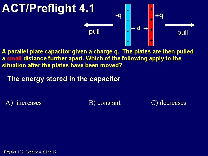 ACT/Preflight 4. 1 -q pull - + - d + +q pull + A