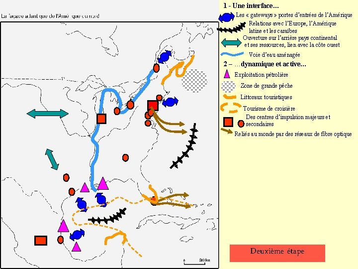 1 - Une interface… Les « gateways » portes d’entrées de l’Amérique Relations avec