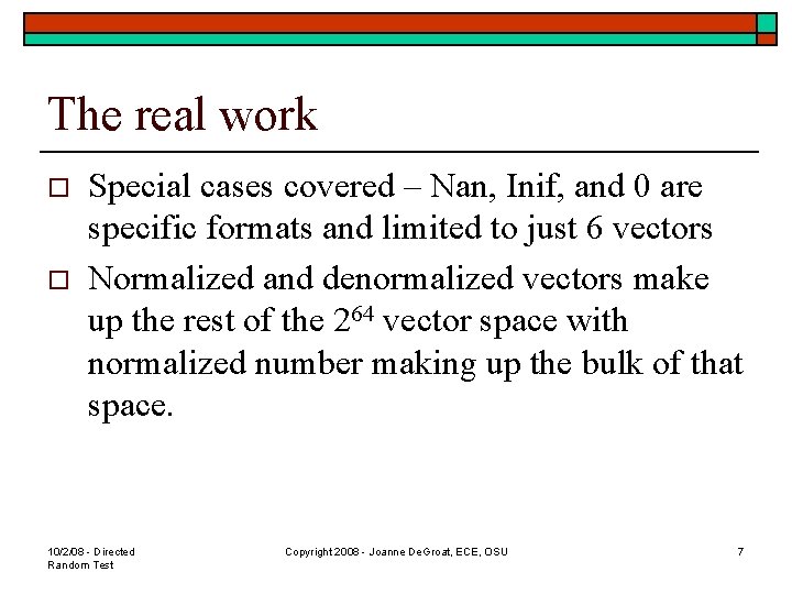 The real work o o Special cases covered – Nan, Inif, and 0 are