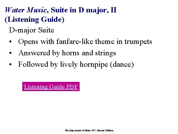 Water Music, Suite in D major, II (Listening Guide) D-major Suite • Opens with