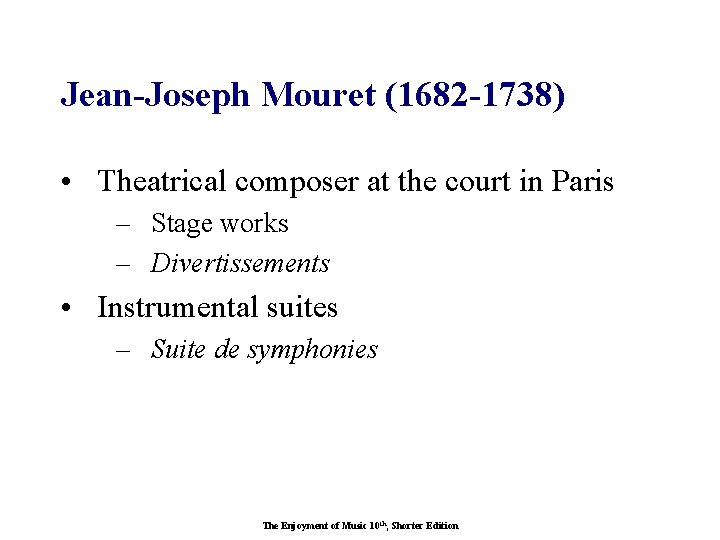 Jean-Joseph Mouret (1682 -1738) • Theatrical composer at the court in Paris – Stage