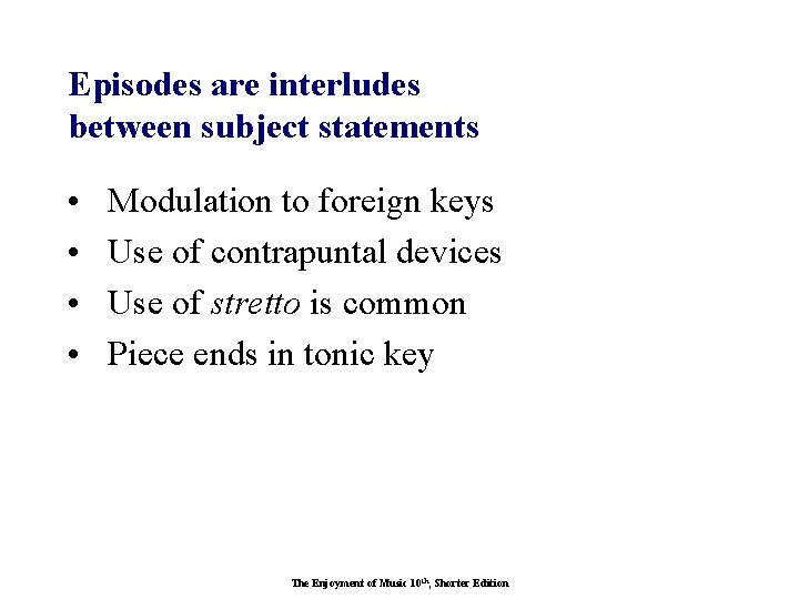Episodes are interludes between subject statements • • Modulation to foreign keys Use of