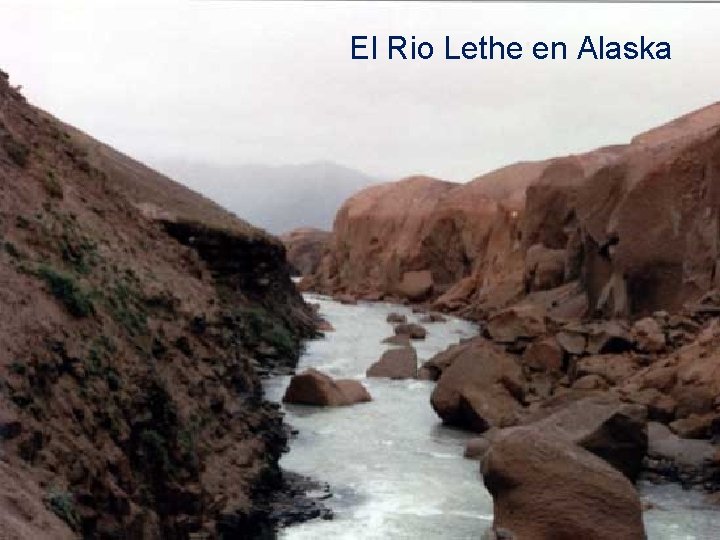 El Rio Lethe en Alaska 