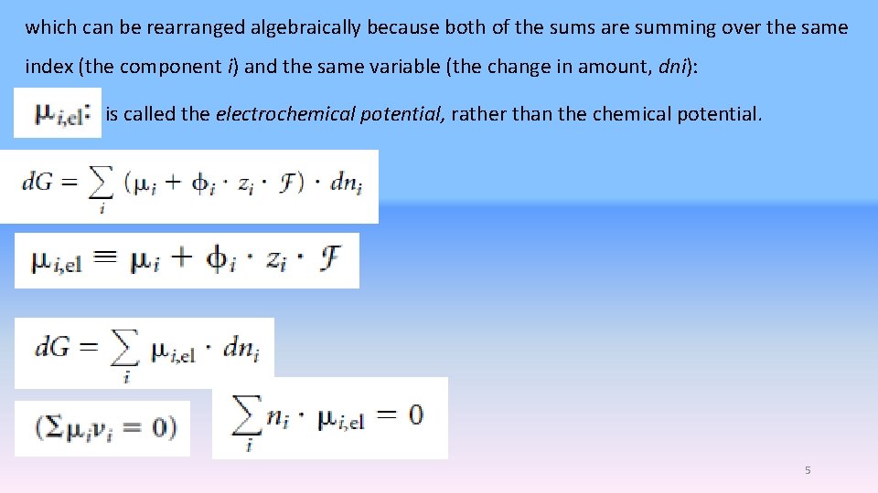 which can be rearranged algebraically because both of the sums are summing over the