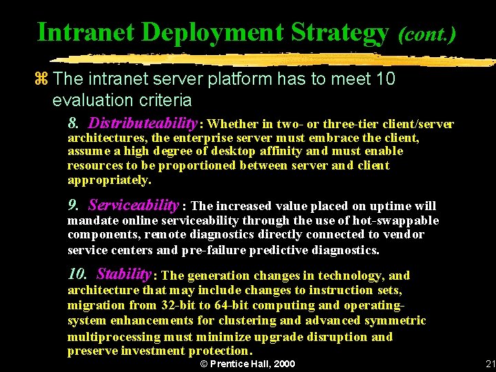 Intranet Deployment Strategy (cont. ) z The intranet server platform has to meet 10