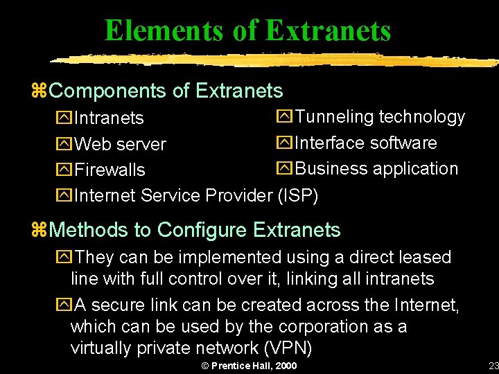 Elements of Extranets z. Components of Extranets y. Tunneling technology y. Intranets y. Interface