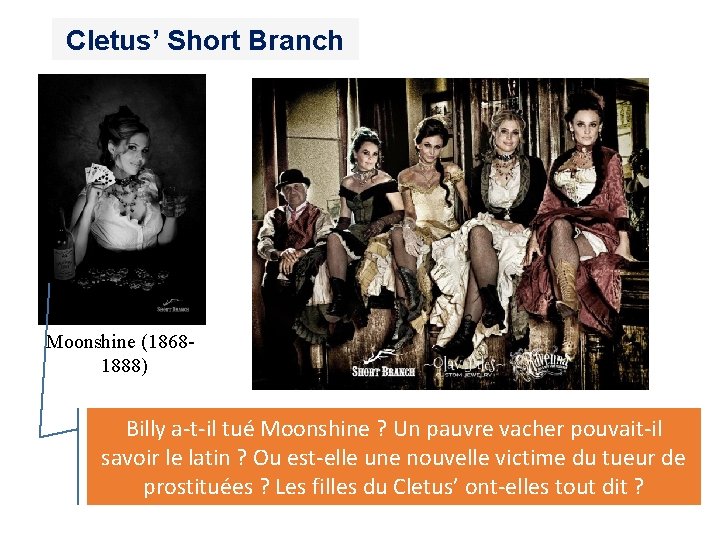 Cletus’ Short Branch Moonshine (18681888) Billy a-t-il tué Moonshine ? Un pauvre vacher pouvait-il