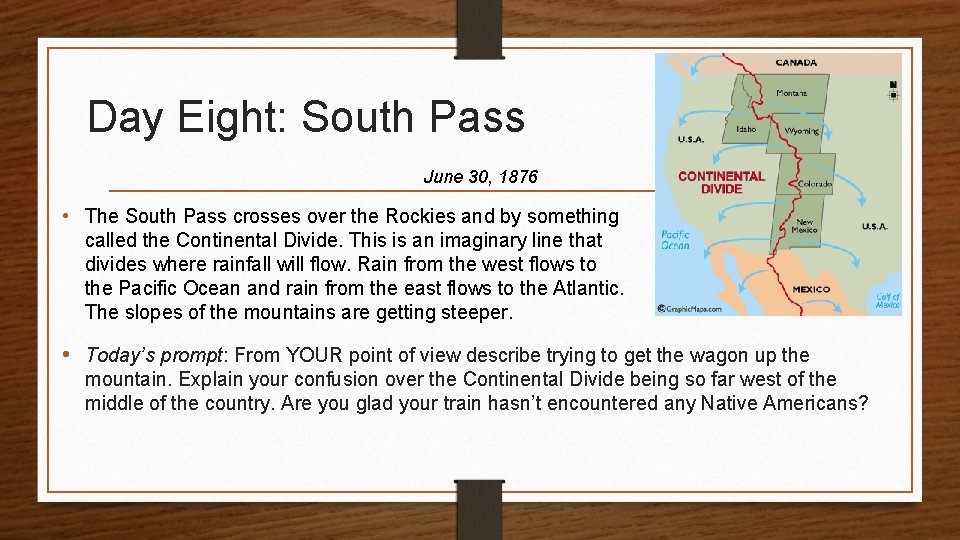 Day Eight: South Pass June 30, 1876 • The South Pass crosses over the