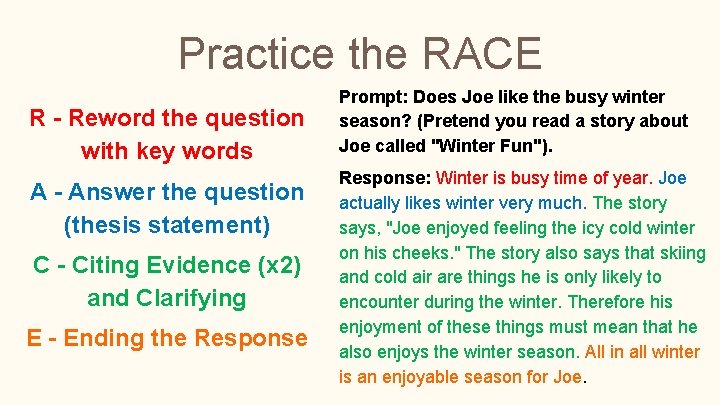 Practice the RACE R - Reword the question with key words A - Answer