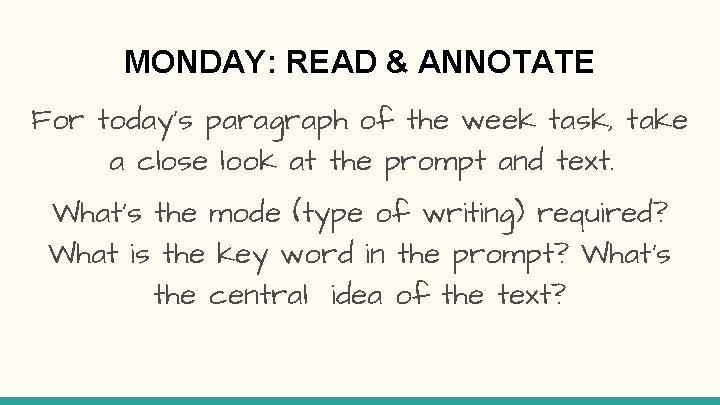 MONDAY: READ & ANNOTATE For today’s paragraph of the week task, take a close