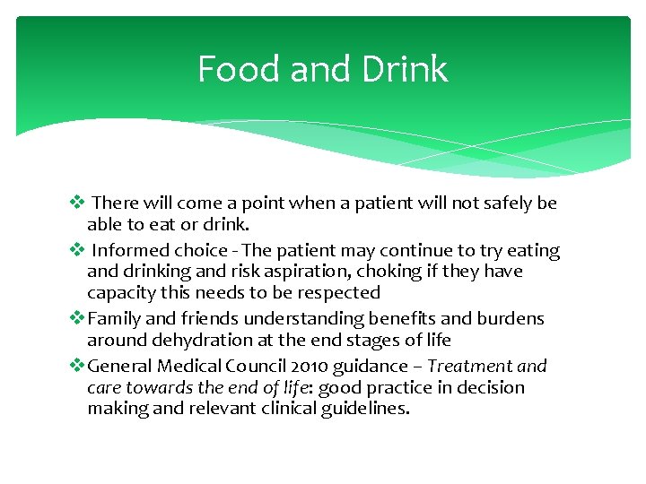 Food and Drink v There will come a point when a patient will not