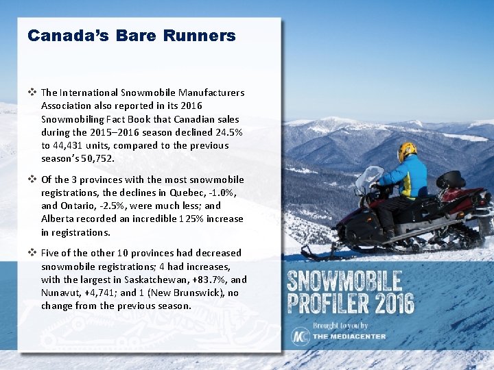 Canada’s Bare Runners v The International Snowmobile Manufacturers Association also reported in its 2016