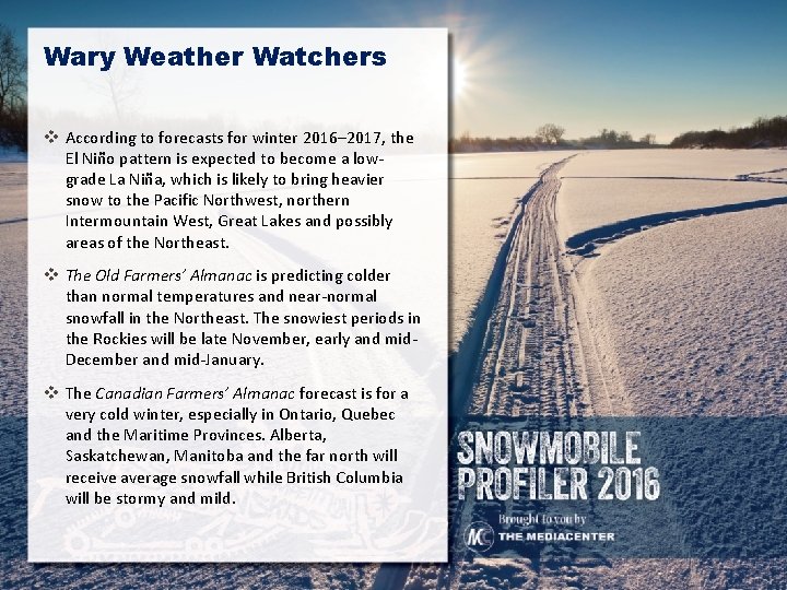 Wary Weather Watchers v According to forecasts for winter 2016– 2017, the El Niño