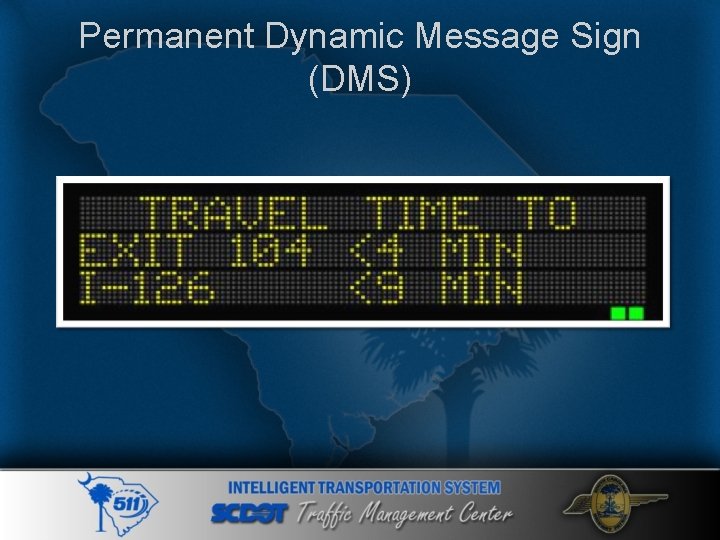 Permanent Dynamic Message Sign (DMS) 