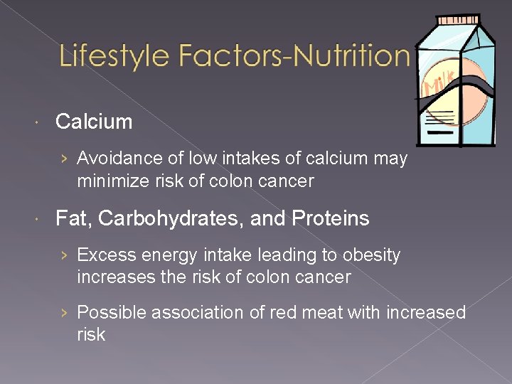 Calcium › Avoidance of low intakes of calcium may minimize risk of colon