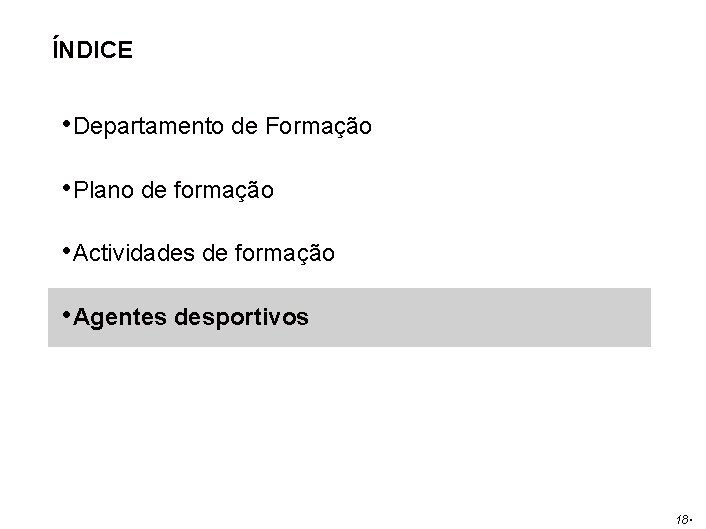 ÍNDICE • Departamento de Formação • Plano de formação • Actividades de formação •