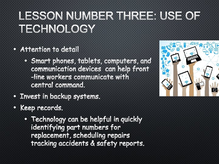 LESSON NUMBER THREE: USE OF TECHNOLOGY • ATTENTION • SMART TO DETAIL PHONES, TABLETS,