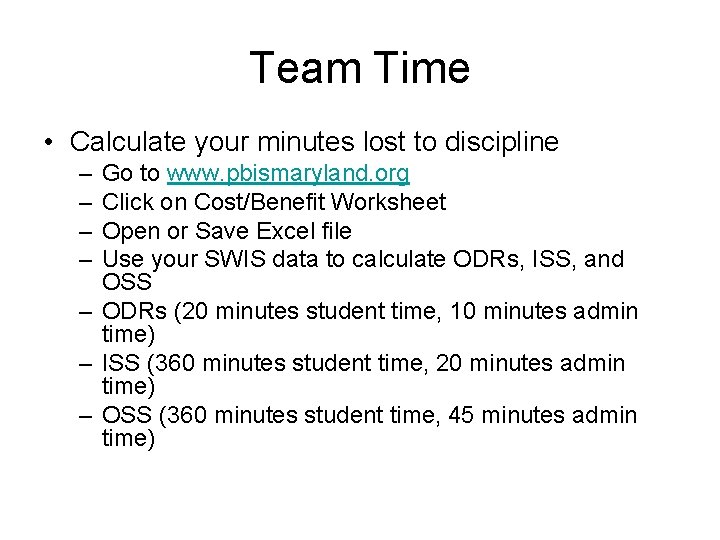 Team Time • Calculate your minutes lost to discipline – – Go to www.