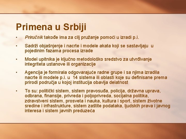 Primena u Srbiji • Priručnik takođe ima za cilj pružanje pomoći u izradi p.