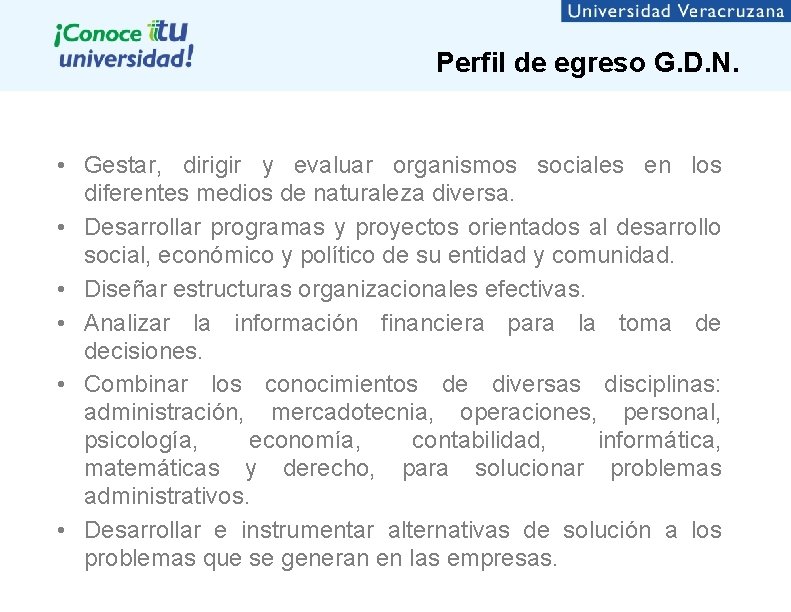 Perfil de egreso G. D. N. • Gestar, dirigir y evaluar organismos sociales en