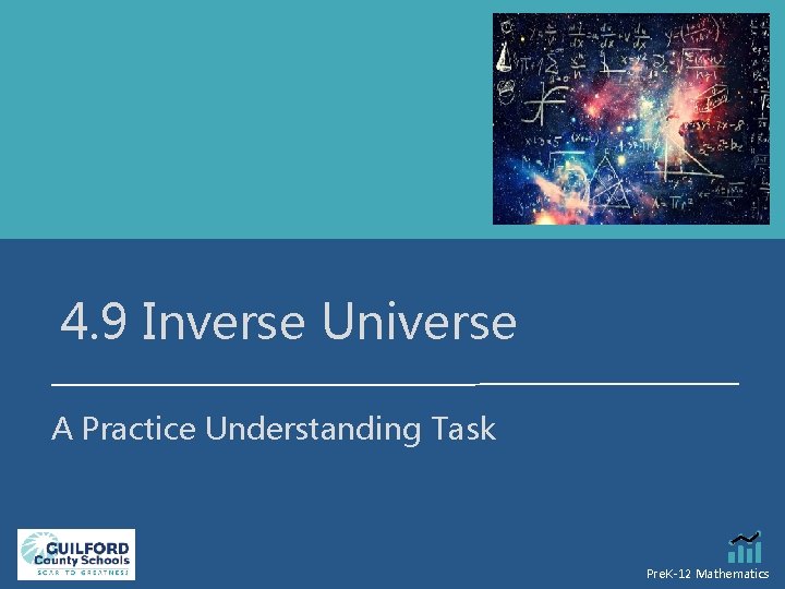 4. 9 Inverse Universe A Practice Understanding Task Pre. K-12 Mathematics 